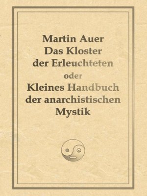 cover image of Das Kloster der Erleuchteten oder Kleines Handbuch der anarchistischen Mystik